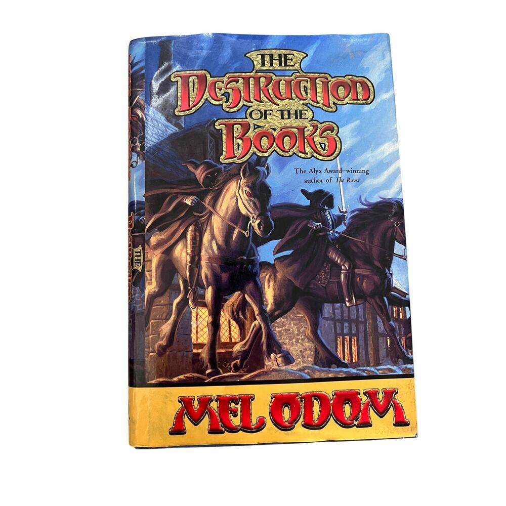 The Destruction of the Books (The Rover Series, Book 2) by Mel Odom – Hardcover